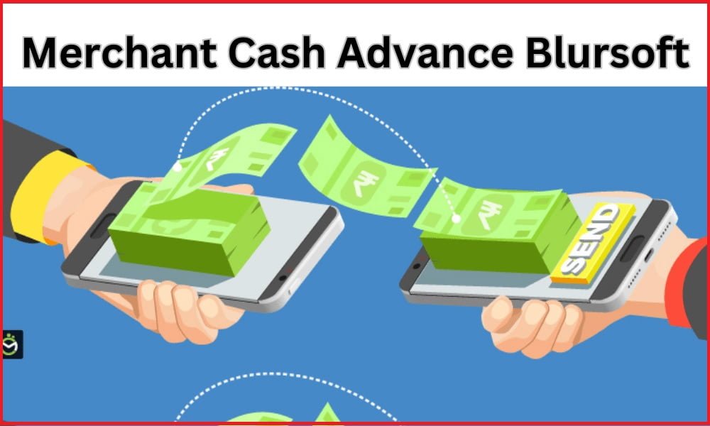 Merchant Cash Advance Blursoft