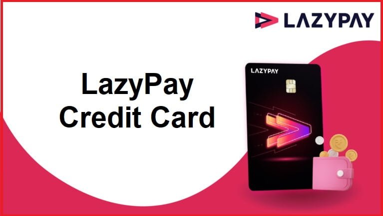 LazyPay Credit Card Review