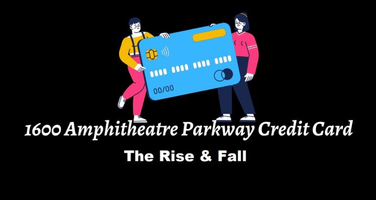 1600 Amphitheatre Parkway Credit Card