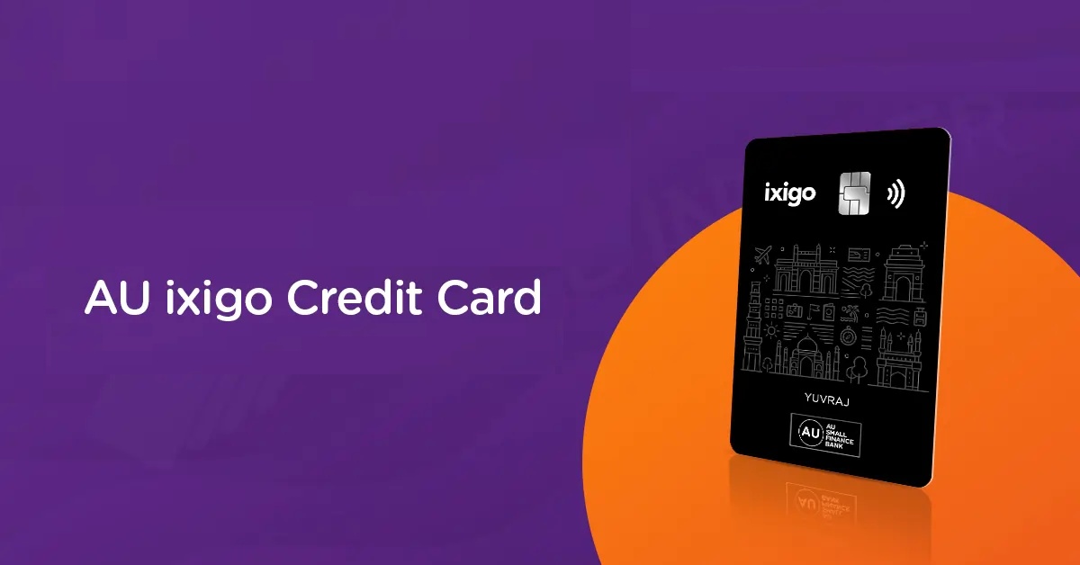AU Ixigo Credit Card AU Ixigo Credit Card